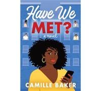 Have We Met by Camille Baker Camille Baker (Auteur)