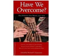 Have We Overcome?