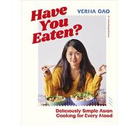 Have You Eaten? – Deliciously Simple Asian Cooking for Every Mood – Relié – Dorling Kindersley