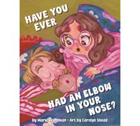 Have You Ever Had An Elbow In Your Nose?