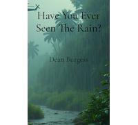 Have You Ever Seen The Rain?