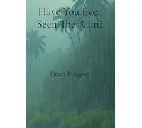 Have You Ever Seen The Rain?