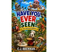 Have you ever seen: Zoo Animals Edition