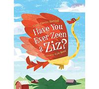 Have You Ever Zeen a Ziz?