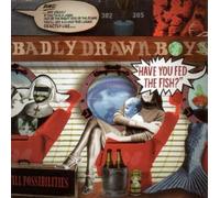 Have You Fed The Fish? by Badly Drawn Boy (2002-12-24)