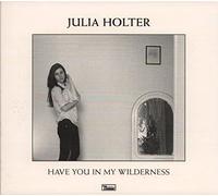 Have You in My Wilderness