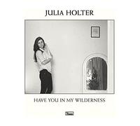 Have You in My Wilderness