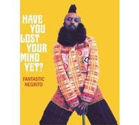 Have You Lost Your Mind Yet? G