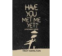 Have You Met Me Yet?: A Story of Survival