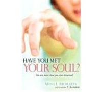Have You Met Your Soul? Archuleta, Mona L., Archuleta, T. (Auteur)