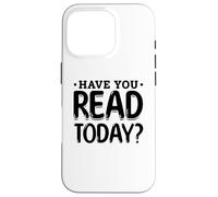Have You Read Today ? Library Bookworm Reading Book Worm Coque pour iPhone 16 Pro