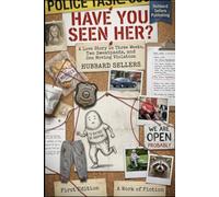 Have You Seen Her?: A Love Story in Three Weeks, Two Sweatpants, and One Moving Violation