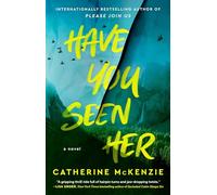 Have You Seen Her: A Novel
