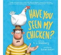 Have You Seen My Chicken? - D.J. Steinberg - Penguin Workshop - ebook (ePub) - Livre