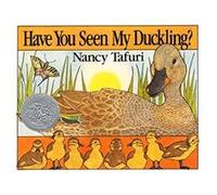 Have You Seen My Duckling? Nancy Tafuri (Auteur)