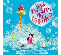 Have You Seen My Giraffe by Michelle Robinson Michelle Robinson, (Auteur)