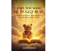 Have you seen my Huggy Bear