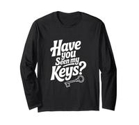 Have You Seen My Keys? Funny Lost Keys Humour Manche Longue