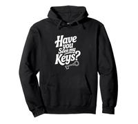 Have You Seen My Keys? Funny Lost Keys Humour Sweat à Capuche