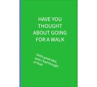 Have you thought of going for a walk: 6 x 9 Blank Lined Notebook: Things additional needs parents are tired of hearing
