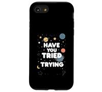 Have You Tried Trying Growth Hustle Effort Mindset ||- Coque pour iPhone SE (2020) / 7/8