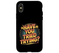 Have You Tried Trying Growth Hustle Effort Mindset ||- Coque pour iPhone X/XS