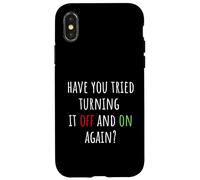Have You Tried Turning It Off and on Again Funny Tech Saying Coque pour iPhone X/XS
