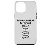 Have You Tried Turning It Off and on Again Sign,IT Dept Tech Coque pour iPhone 12 Pro Max