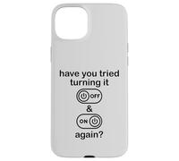 Have You Tried Turning It Off and on Again Sign,IT Dept Tech Coque pour iPhone 15 Plus