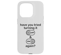 Have You Tried Turning It Off and on Again Sign,IT Dept Tech Coque pour iPhone 15 Pro