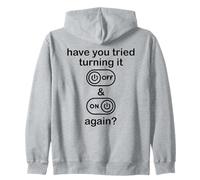 Have You Tried Turning It Off and on Again Sign,IT Dept Tech Sweat à Capuche