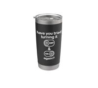 Have You Tried Turning It Off and On Again Sign Tech Support Gobelet isotherme en acier inoxydable double paroi