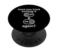 Have You Tried Turning It Off and on Again Sign Tech Support PopSockets PopGrip Adhésif