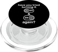 Have You Tried Turning It Off and on Again Sign Tech Support PopSockets PopGrip pour MagSafe