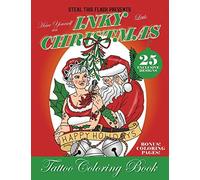 Have Yourself An Inky Little Christmas Tattoo Coloring Book: Steal This Flash Presents