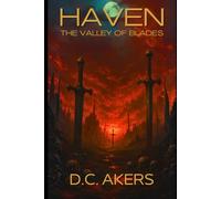 Haven: The Valley of Blades: A 90 Minute YA Dark Fantasy Adventure of Magic, Survival, and the Shadows of Haven