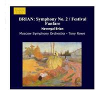 Brian, H. – Symphonie No. 2, Festival Fanfare Symph. De Moscou
