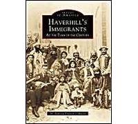 Haverhill's Immigrants At The Turn Of The Century