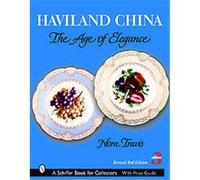 Haviland China, Schiffer Book for Collectors Series Nora Travis (Auteur)