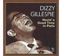 Dizzy Gillespie - Havin A Good Time in Paris [Import]