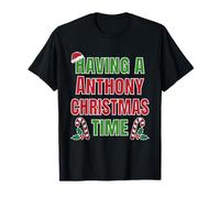 Having A Anthony Christmas Time Family Reunion Name T-Shirt
