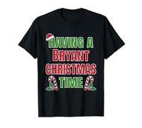 Having A Bryant Christmas Time Family Reunion Name T-Shirt
