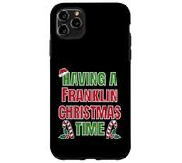 Having A Franklin Christmas Time Family Reunion Name Coque pour iPhone 11 Pro Max