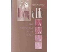 Having a Life Lewis A. Kirshner (Auteur)