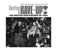 Various Artists – Having a Rave-Up! The British R&B Sounds of 1964 – CD