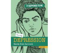 Having Depression: Stories from Survivors