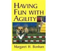 Having Fun with Agility Bonham, Margaret H. (Auteur)