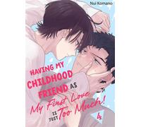 Having My Childhood Friend As My First Love Is Just Too Much! Volume 4 - Nui Kumano - FUNGUILD - ebook (ePub illustré) - Livre