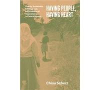 Having People Having Heart Charity Sustainable Development and Problems of Dependence in Central Uganda by China Scherz Paperback Book China Scherz (Auteur)