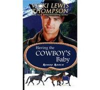 Having the Cowboys Baby by Vicki Lewis Thompson Vicki Lewis Thompson (Auteur)